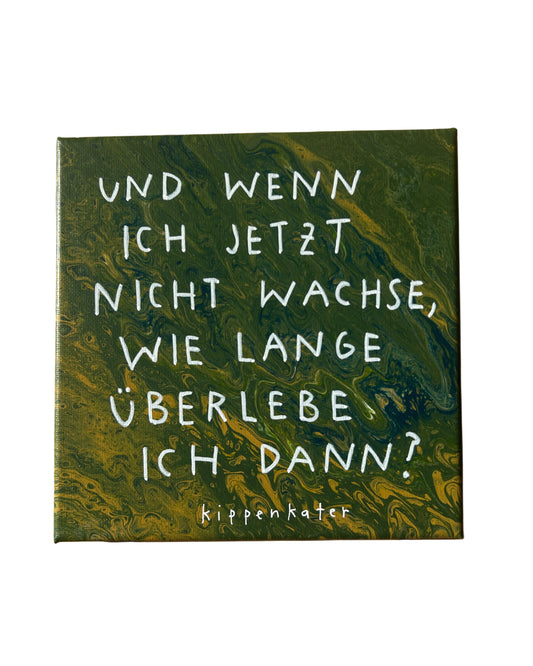 wie lange? | leinwand