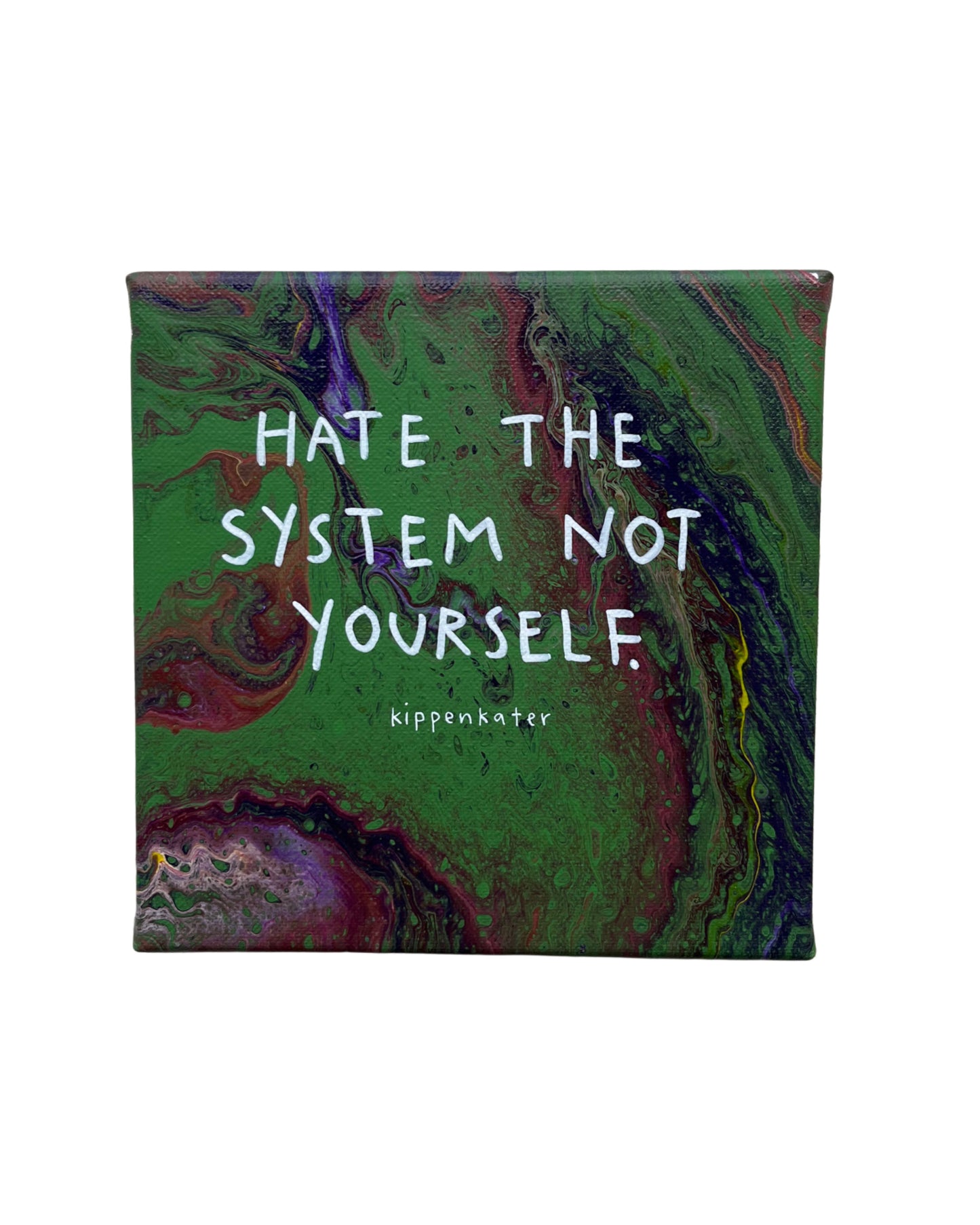 hate the system | leinwand