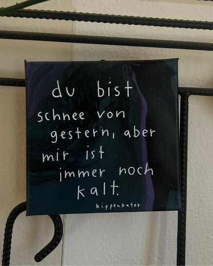 schnee von gestern | leinwand