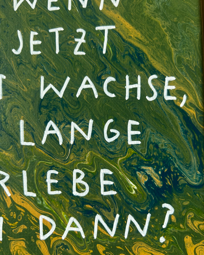 wie lange? | leinwand