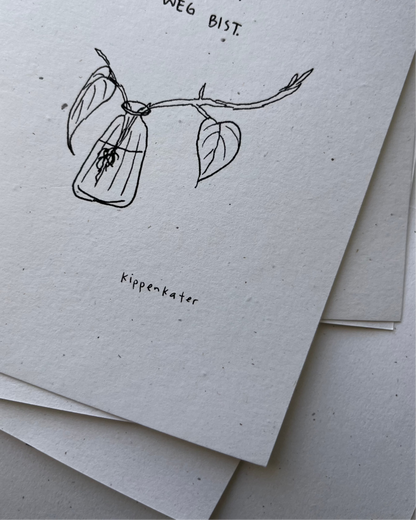 seit du weg bist | print